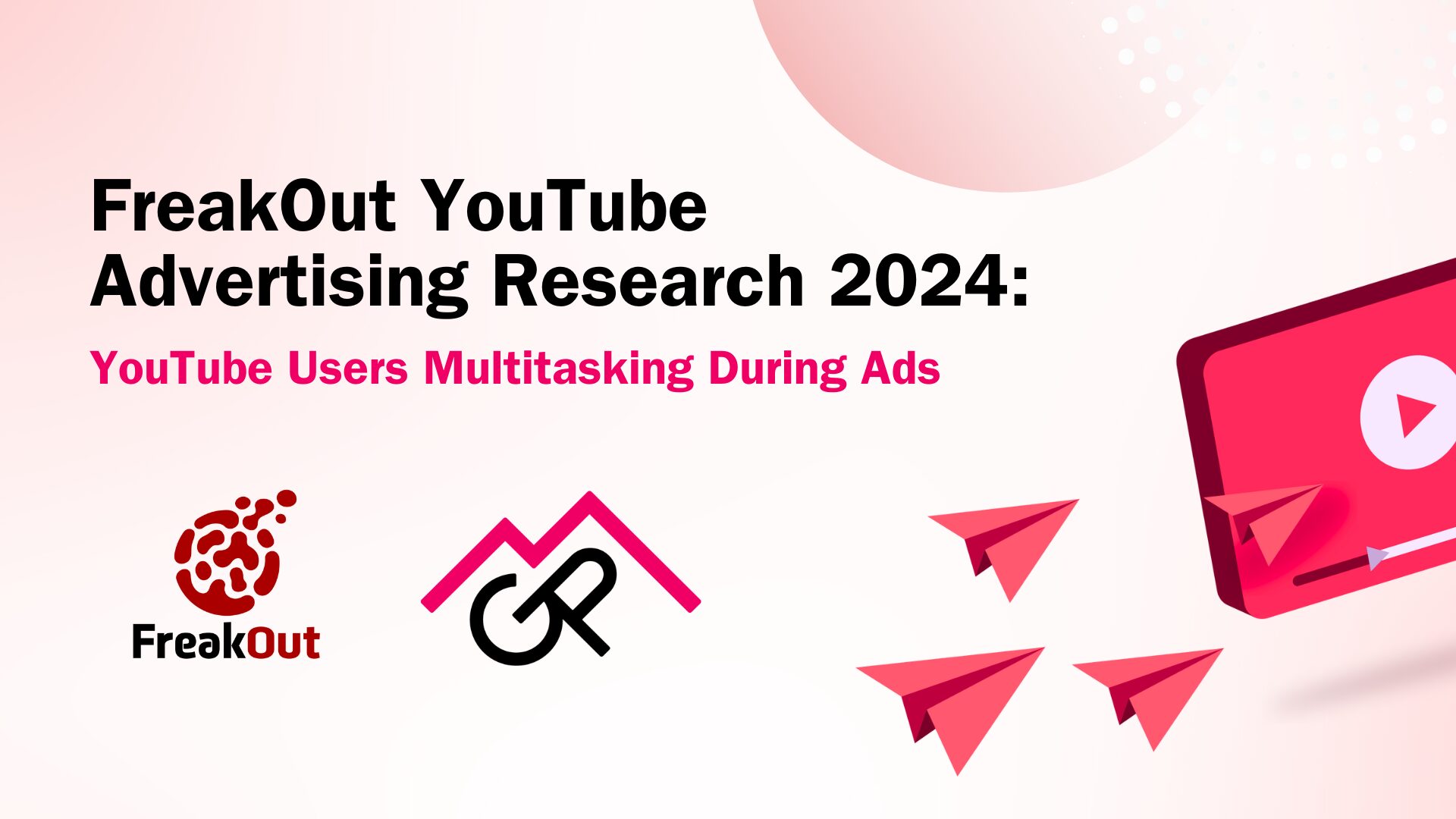 FreakOut Youtube Advertising Research 2024